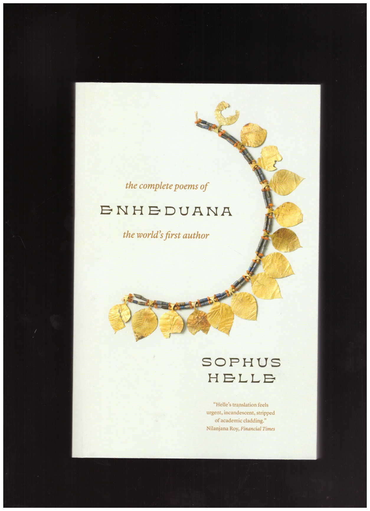 ENHEDUANA; HELLE, Sophus - Enheduana: The Complete Poems of the World’s First Author